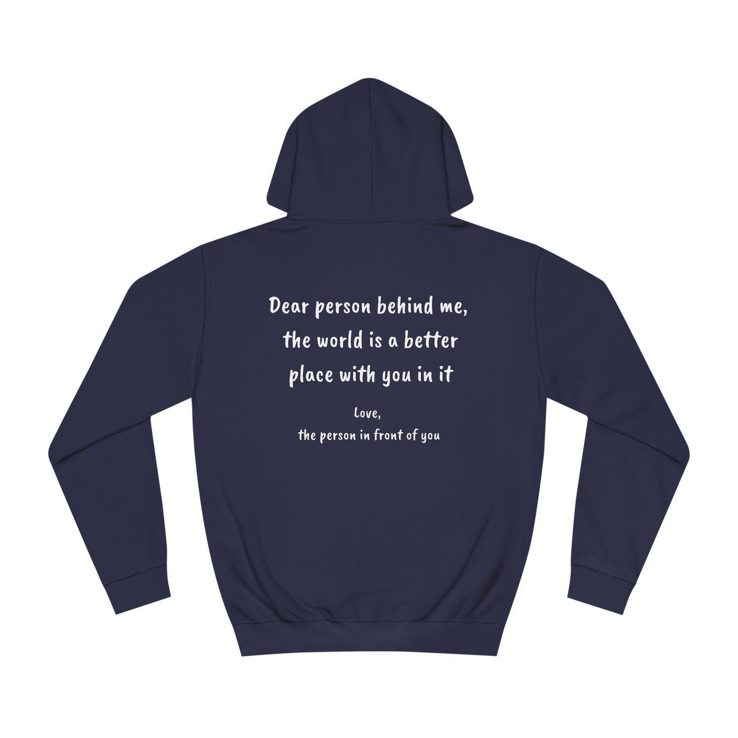 Unisex Hoodie Sweatshirt | Dear Person Behind Me | White Text