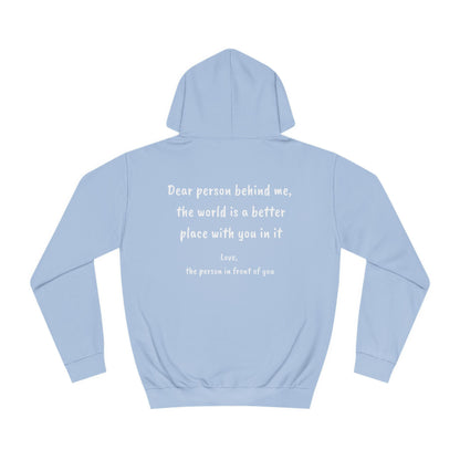 Unisex Hoodie Sweatshirt | Dear Person Behind Me | White Text